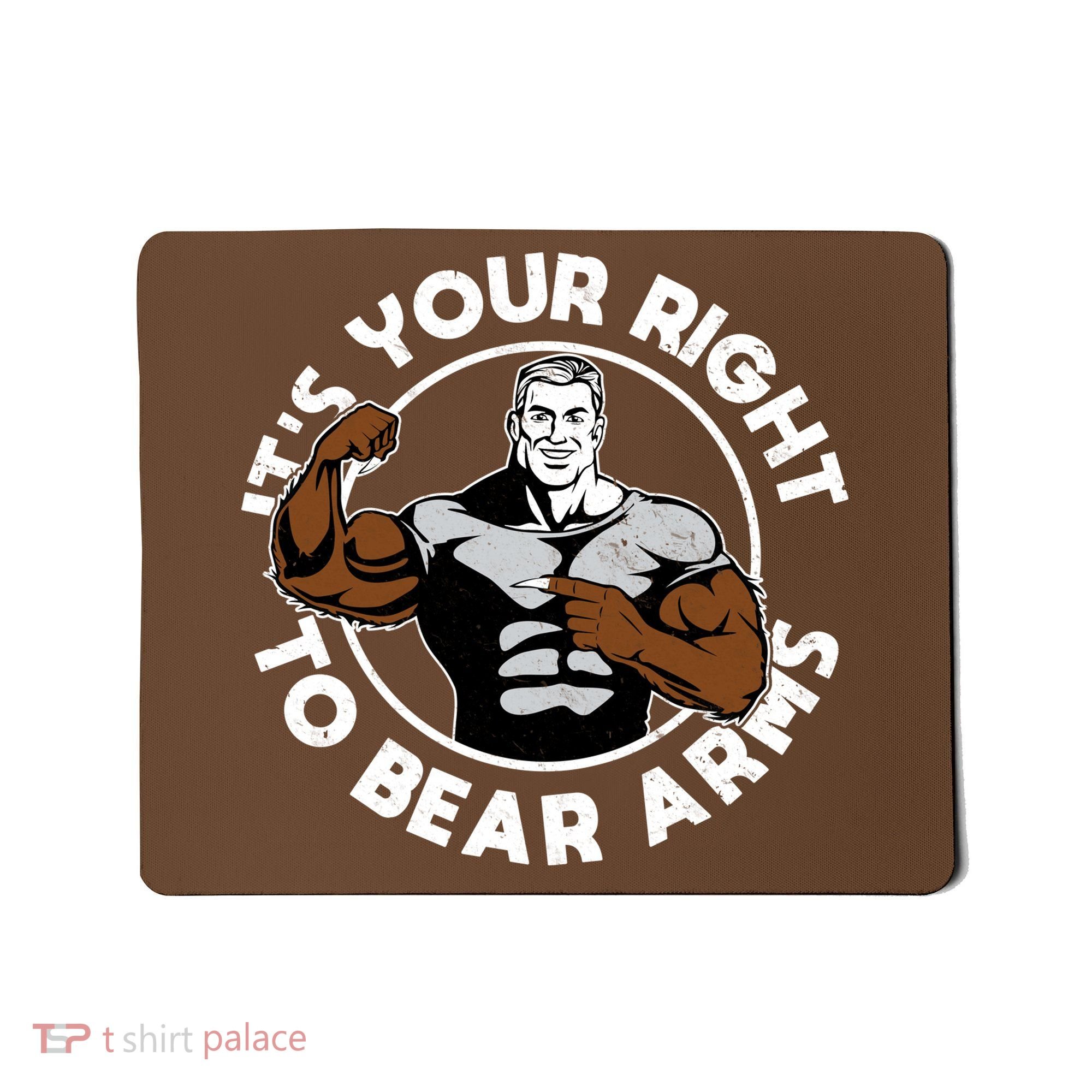 It's Your Right To Bear Arms Mousepad