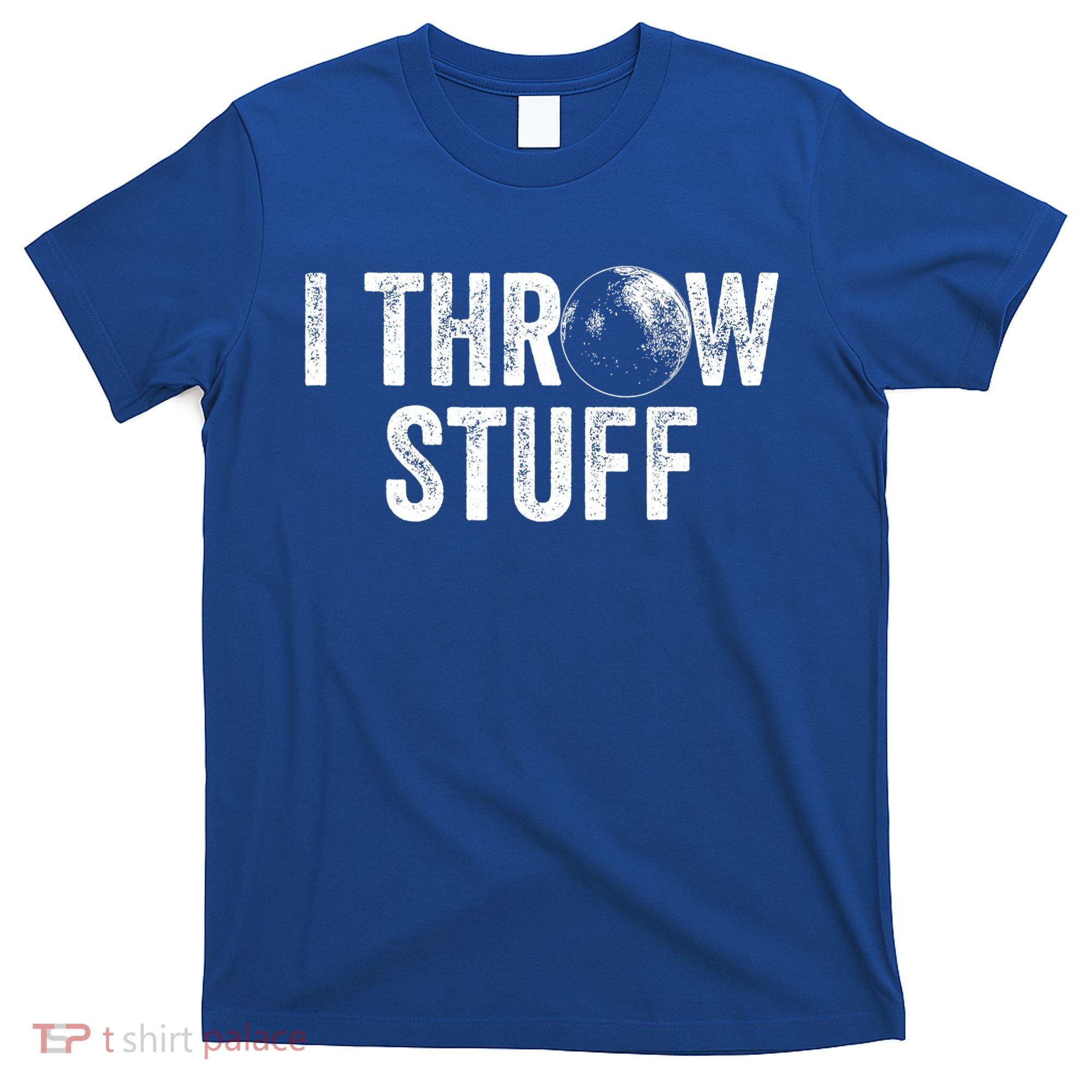 I Throw Stuff Shot Put Athlete Throwing T-Shirt