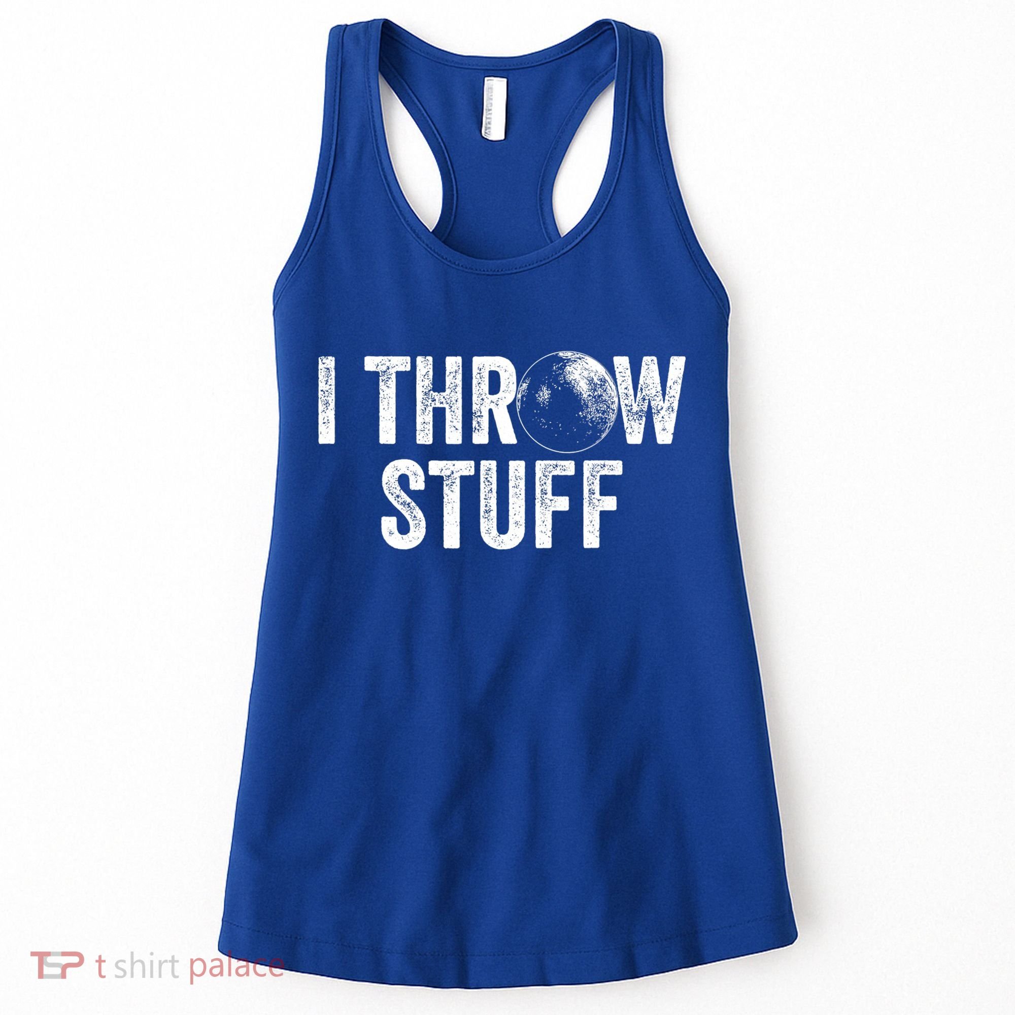 I Throw Stuff Shot Put Athlete Throwing Women's Tank Top