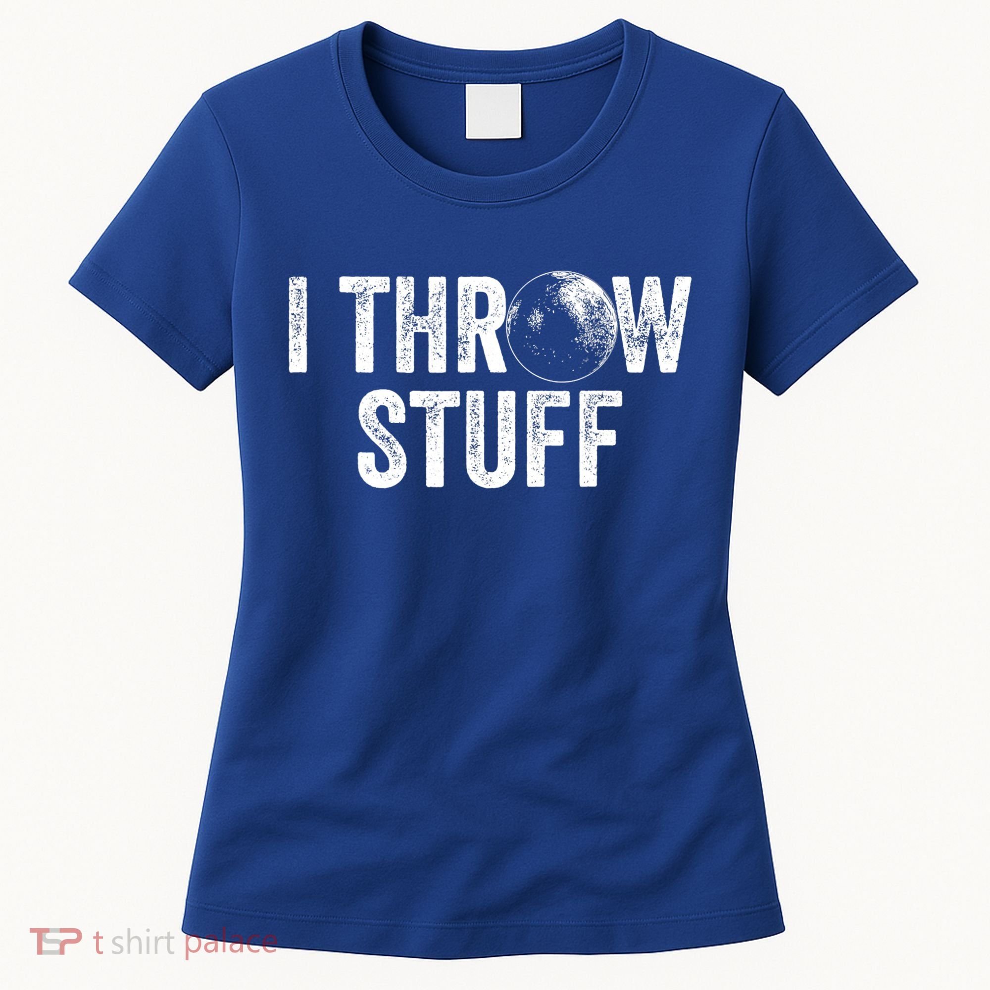 I Throw Stuff Shot Put Athlete Throwing Women's T-Shirt