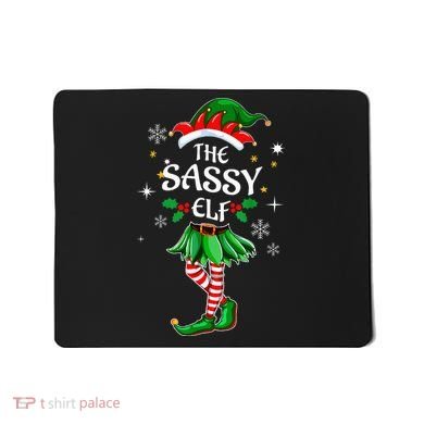 I'm The Sassy Elf Cute Family Christmas Matching  Mousepad
