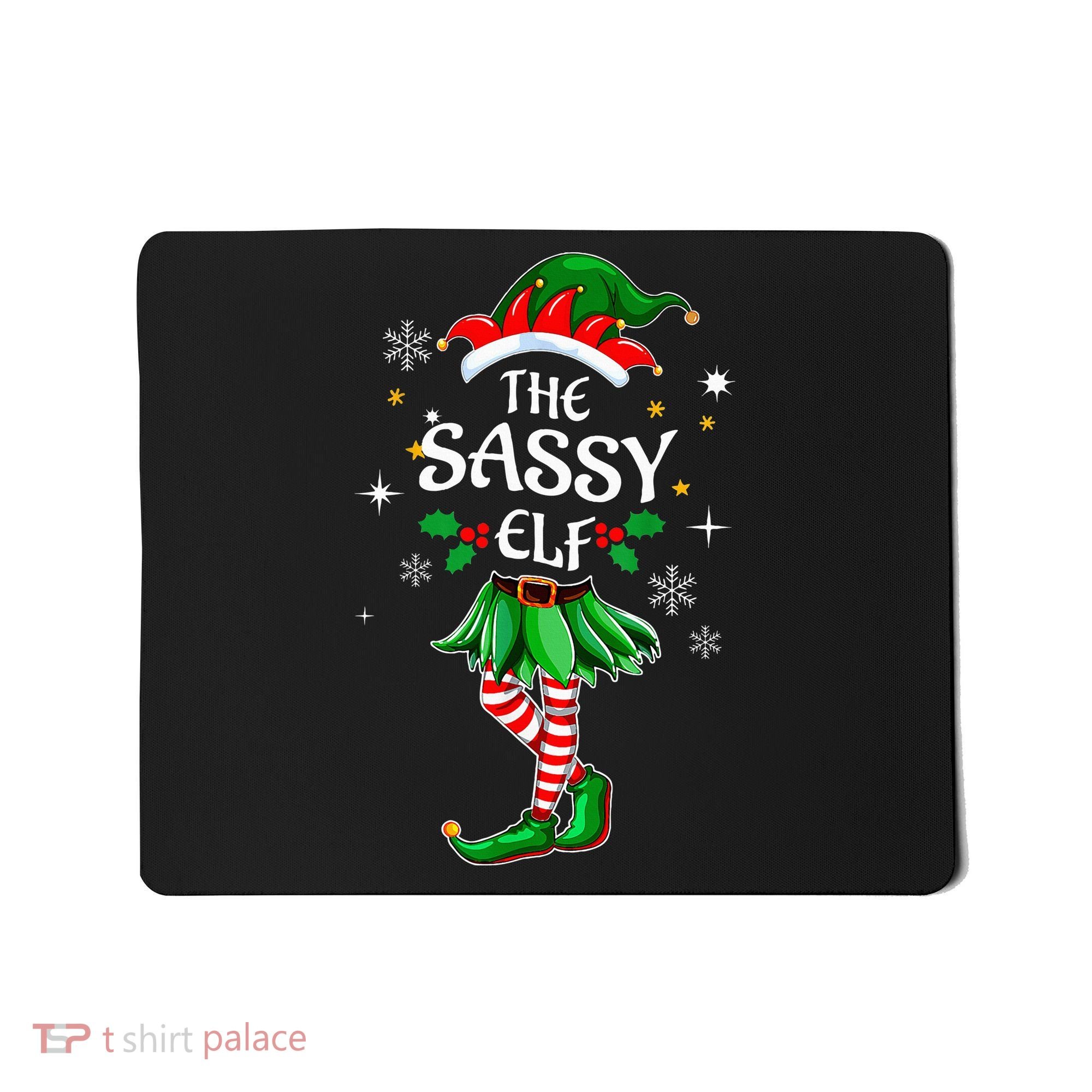 I'm The Sassy Elf Cute Family Christmas Matching  Mousepad