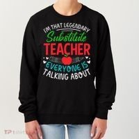 Im That Substitute Teacher Appreciation Teaching School Women's Sweatshirt thumb 0