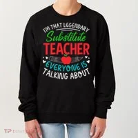 Im That Substitute Teacher Appreciation Teaching School Women's Sweatshirt thumb 0