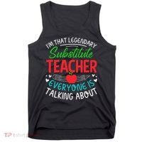 Im That Substitute Teacher Appreciation Teaching School Tank Top thumb 0