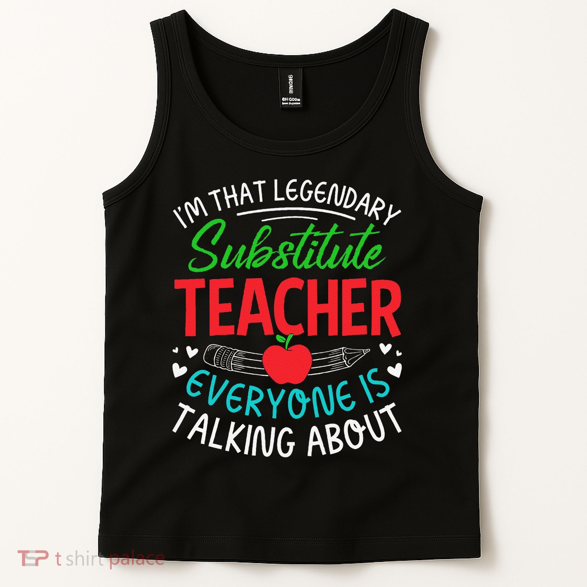Im That Substitute Teacher Appreciation Teaching School Tank Top