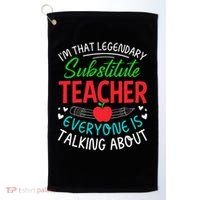 Im That Substitute Teacher Appreciation Teaching School Golf Towel thumb 0