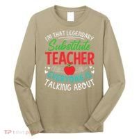 Im That Substitute Teacher Appreciation Teaching School Long Sleeve Shirt thumb 0