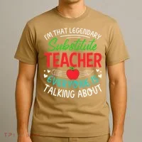 Im That Substitute Teacher Appreciation Teaching School T-Shirt thumb 3