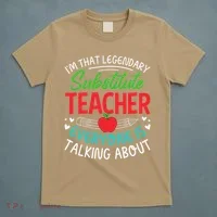 Im That Substitute Teacher Appreciation Teaching School T-Shirt thumb 5