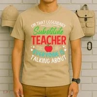Im That Substitute Teacher Appreciation Teaching School T-Shirt thumb 6