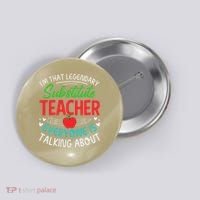 Im That Substitute Teacher Appreciation Teaching School Button thumb 0