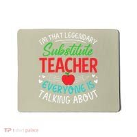 Im That Substitute Teacher Appreciation Teaching School Mousepad thumb 0