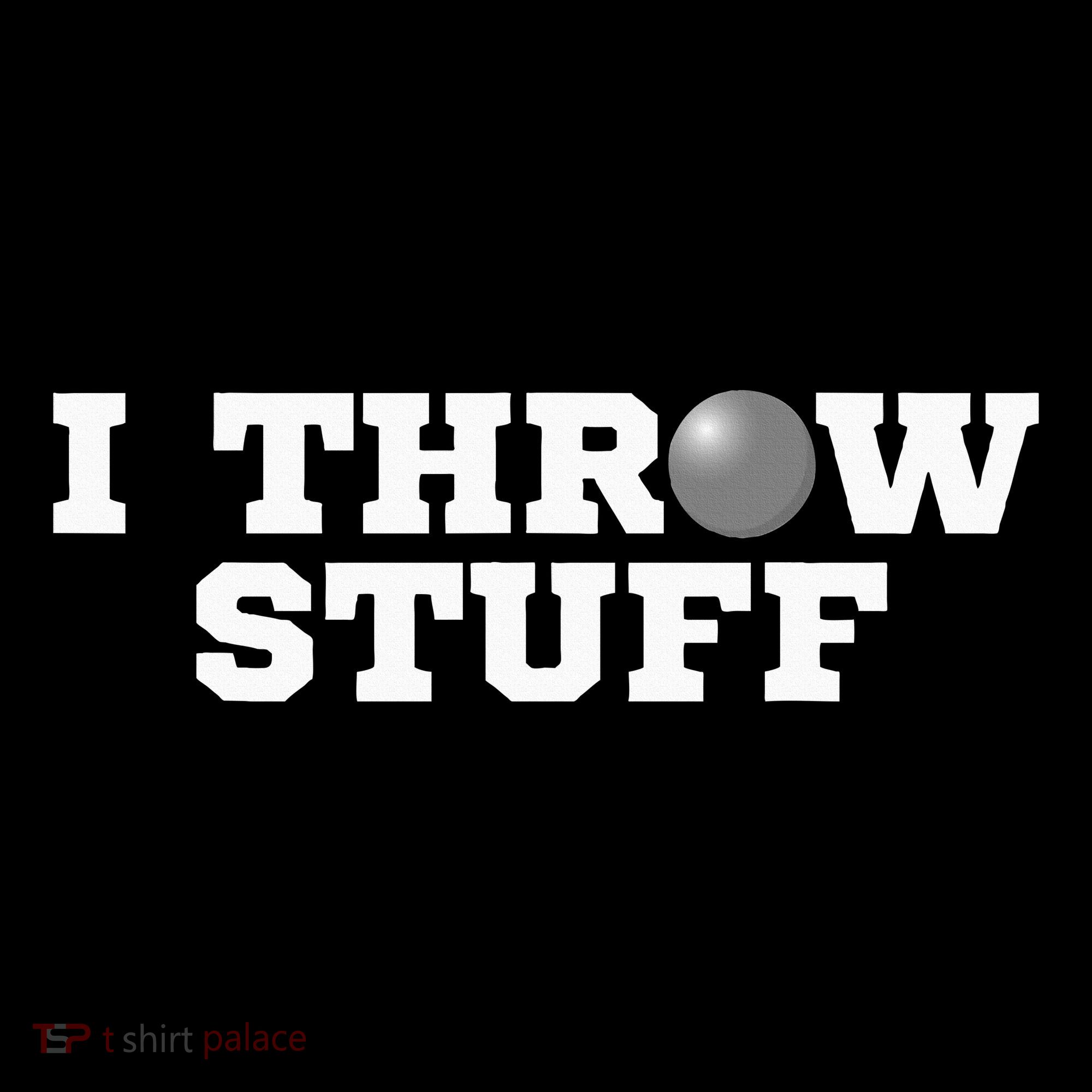 I Throw Stuff Shot Put Athlete Throwing Button