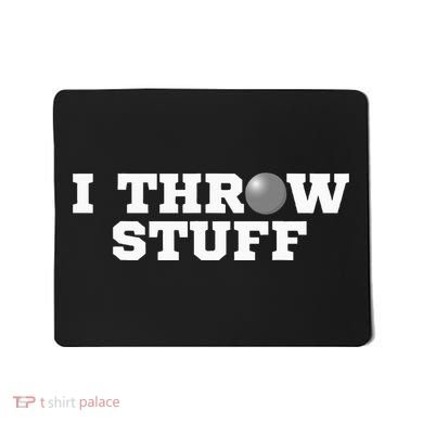 I Throw Stuff Shot Put Athlete Throwing Mousepad