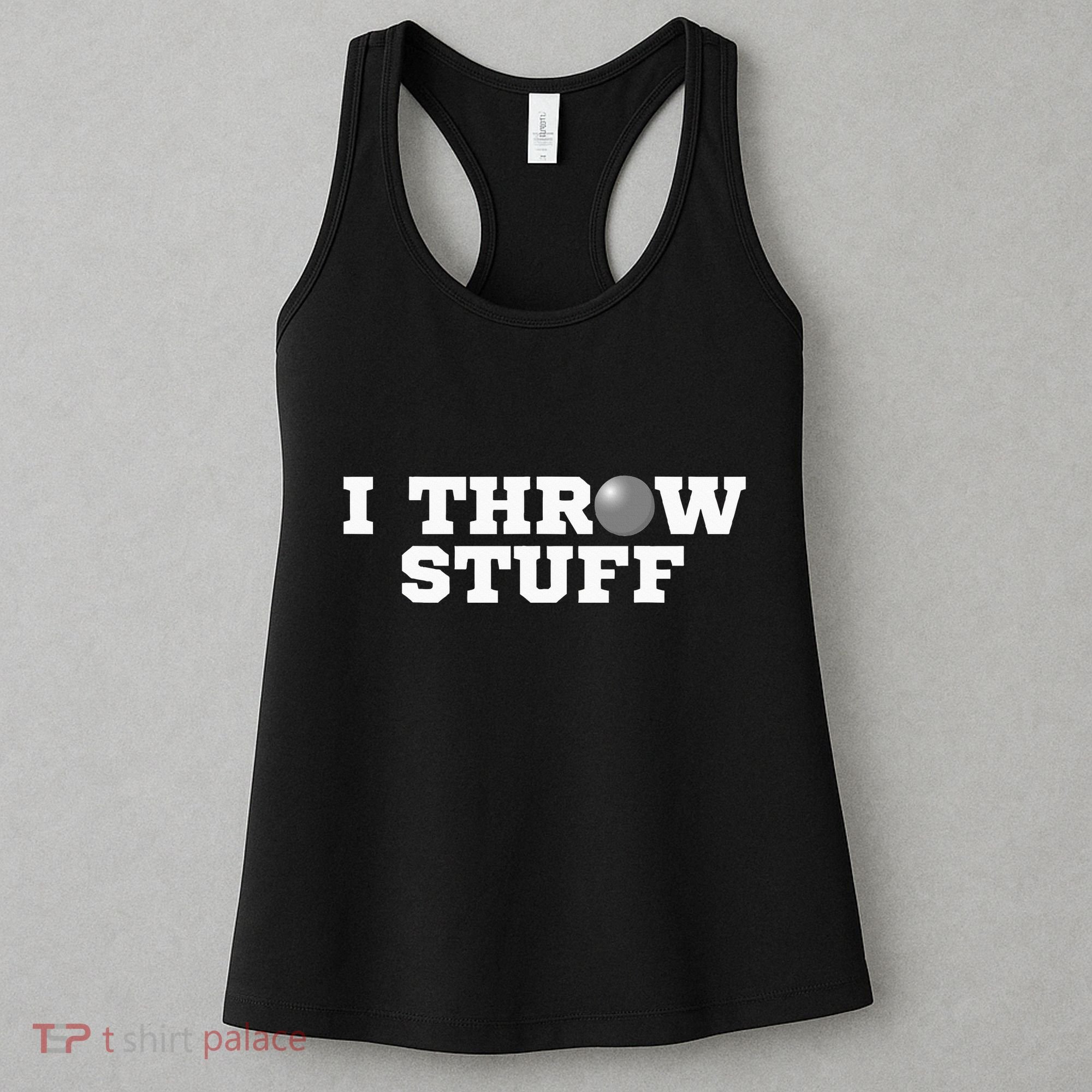 I Throw Stuff Shot Put Athlete Throwing Women's Tank Top