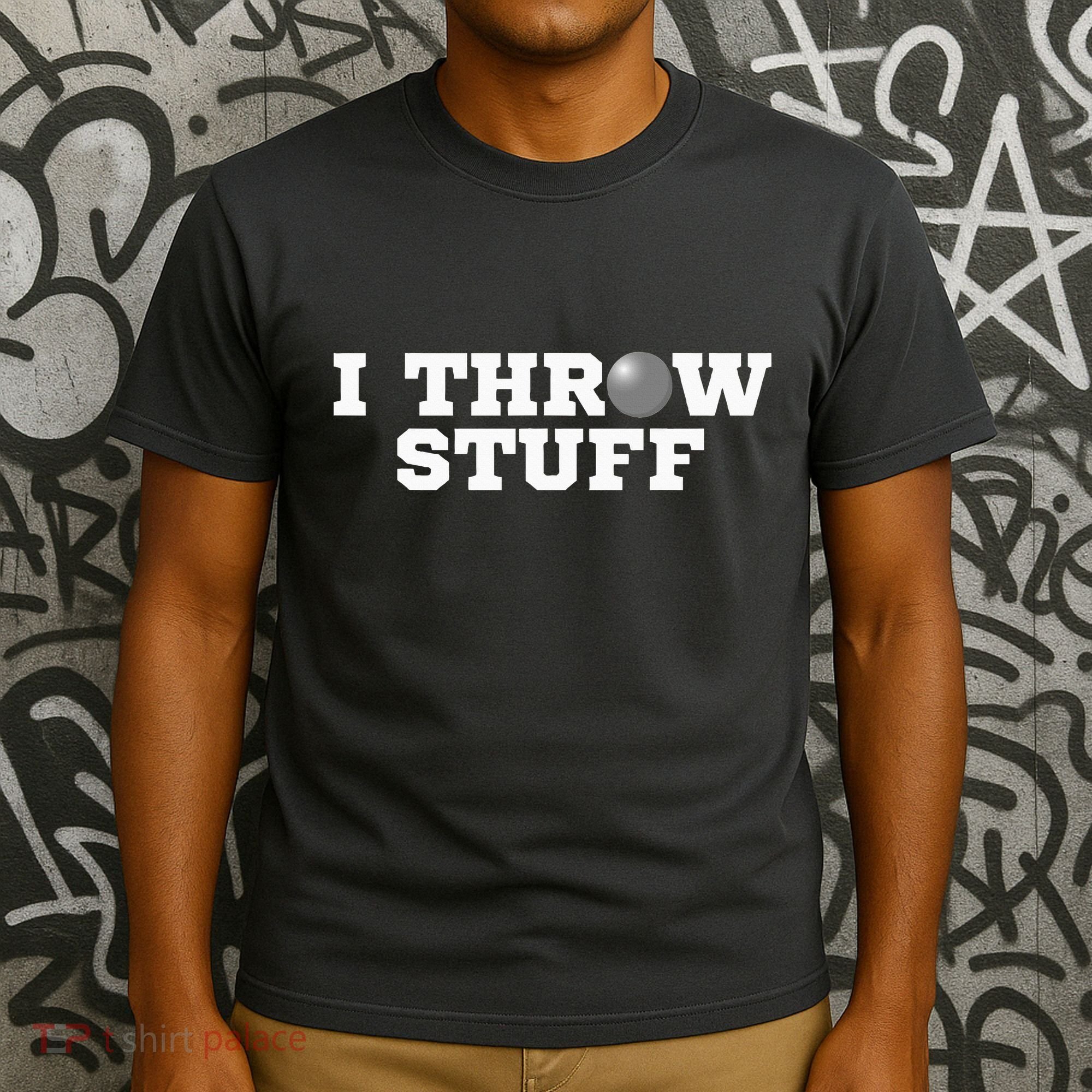 I Throw Stuff Shot Put Athlete Throwing T-Shirt