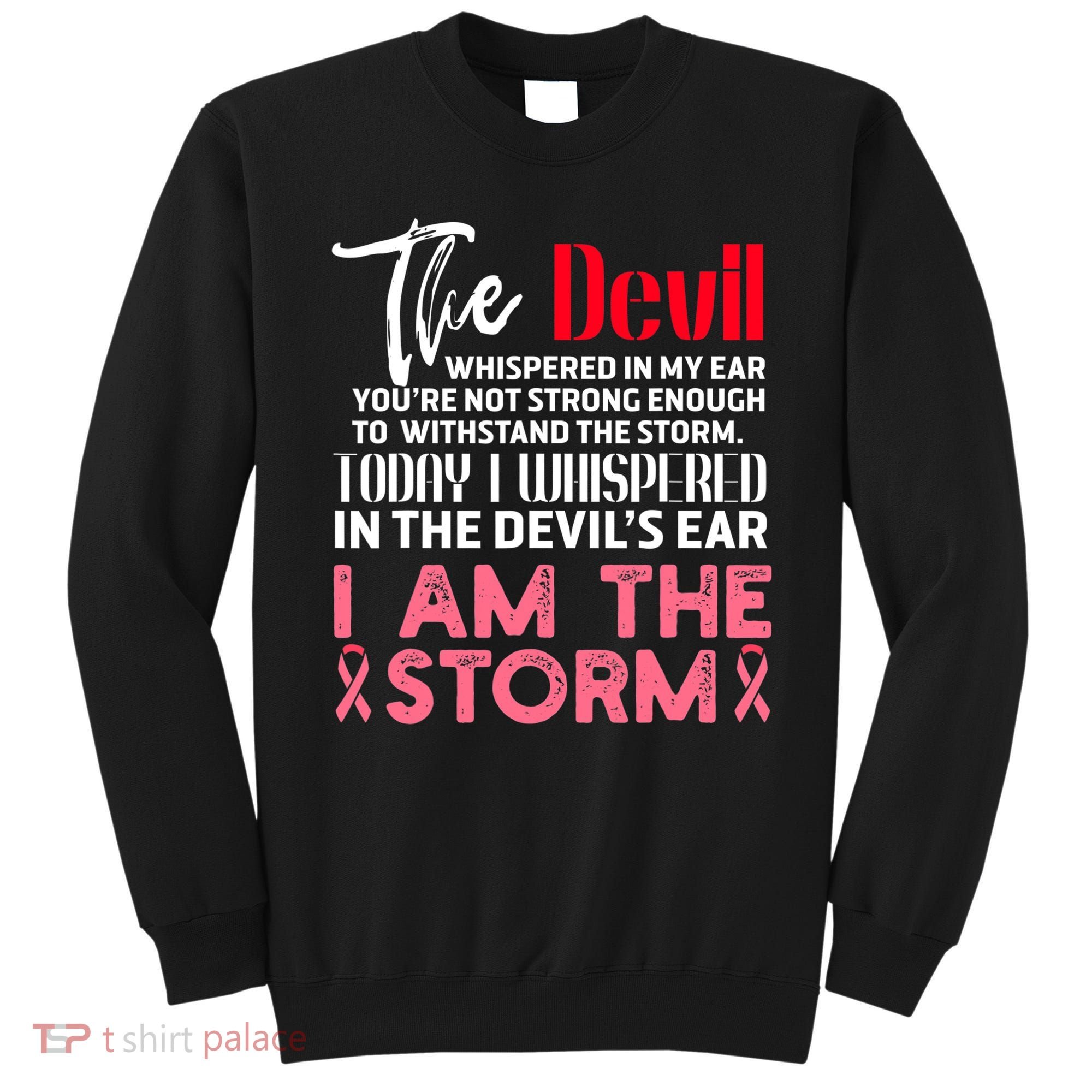 I'm The Storm Breast Cancer Sweatshirt