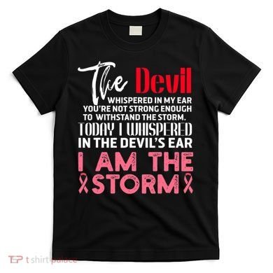 I'm The Storm Breast Cancer T-Shirt