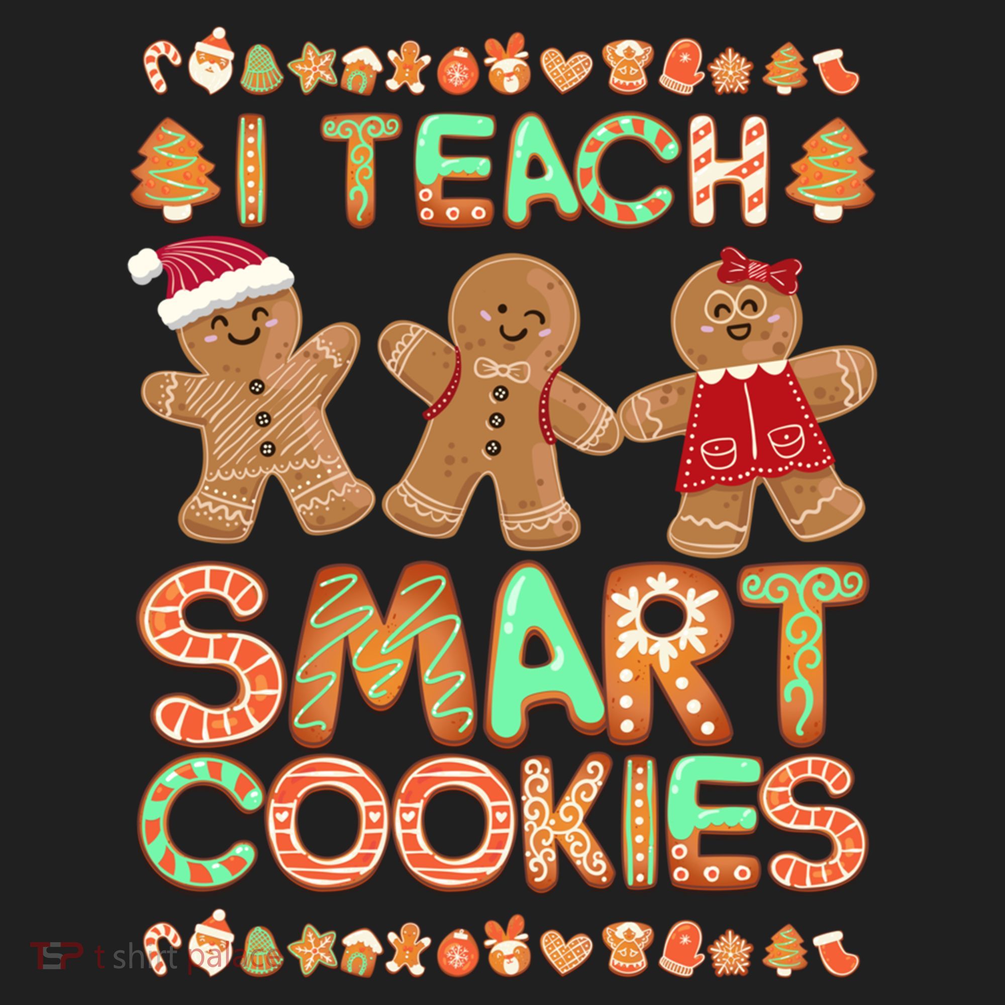 I Teach Smart Cookies Christmas Teacher Funny Gingerbread Meaningful Gift Hat