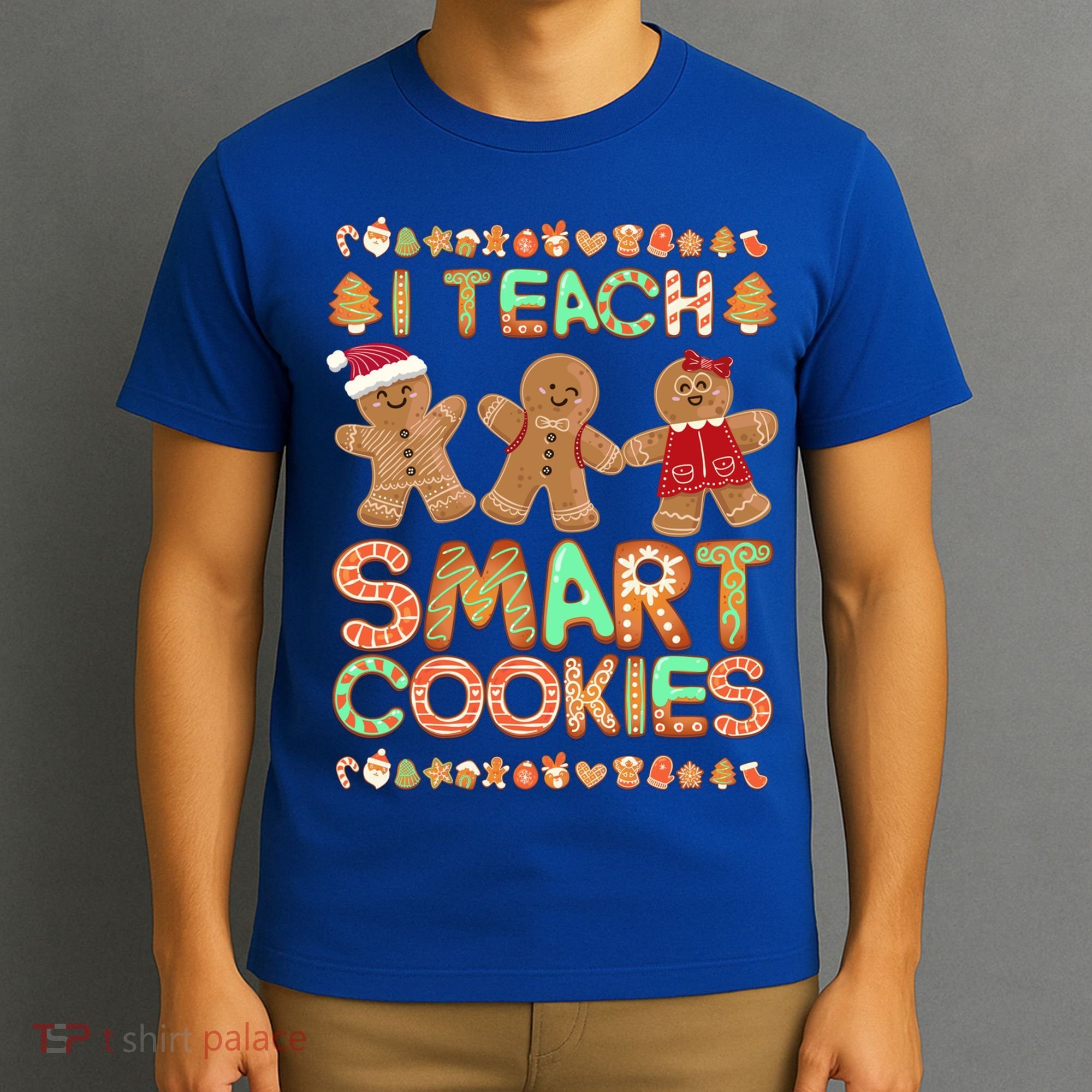 I Teach Smart Cookies Christmas Teacher Funny Gingerbread Meaningful Gift T-Shirt