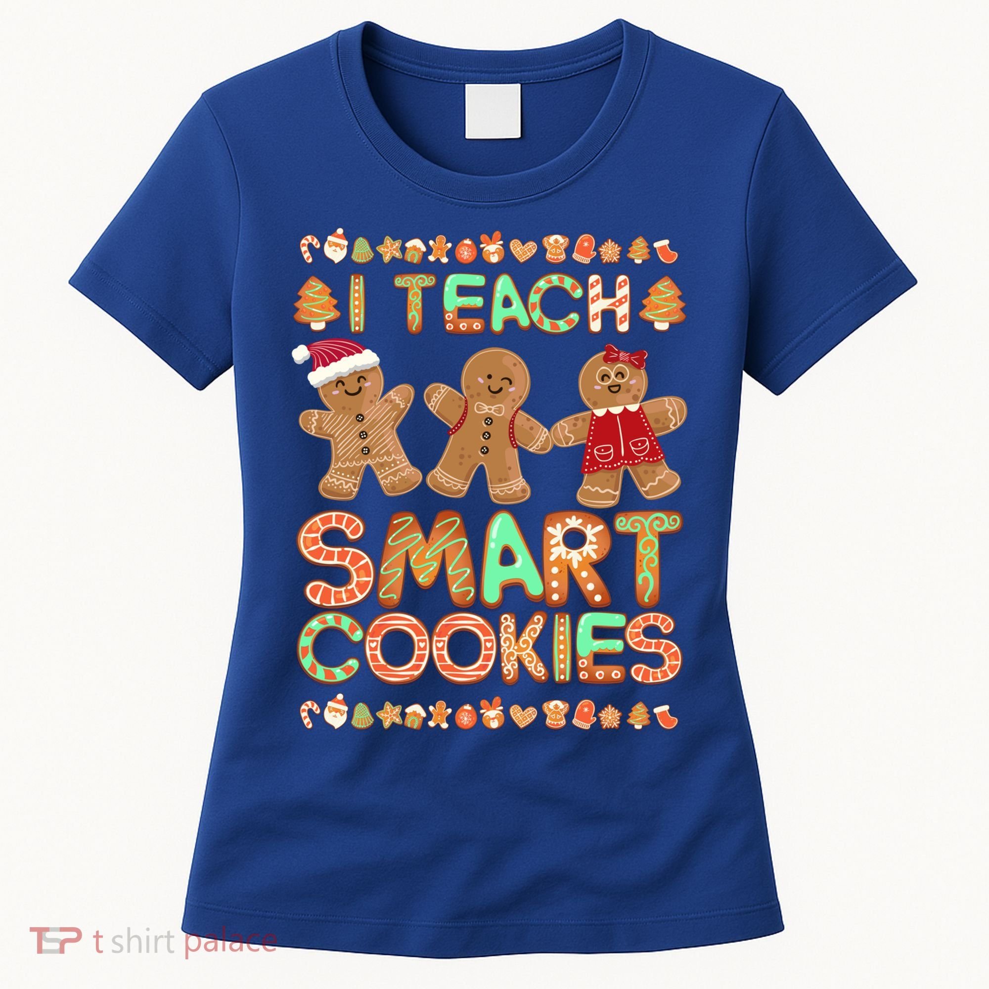I Teach Smart Cookies Christmas Teacher Funny Gingerbread Meaningful Gift Women's T-Shirt