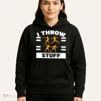 I Throw Stuff Shot Put Discus Track And Field Thrower Hoodie thumb 5