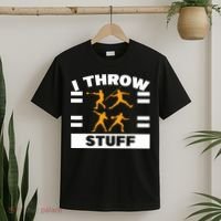 I Throw Stuff Shot Put Discus Track And Field Thrower T-Shirt thumb 2