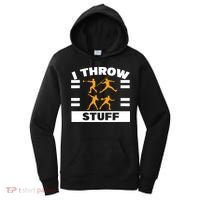 I Throw Stuff Shot Put Discus Track And Field Thrower Women's Hoodie thumb 0