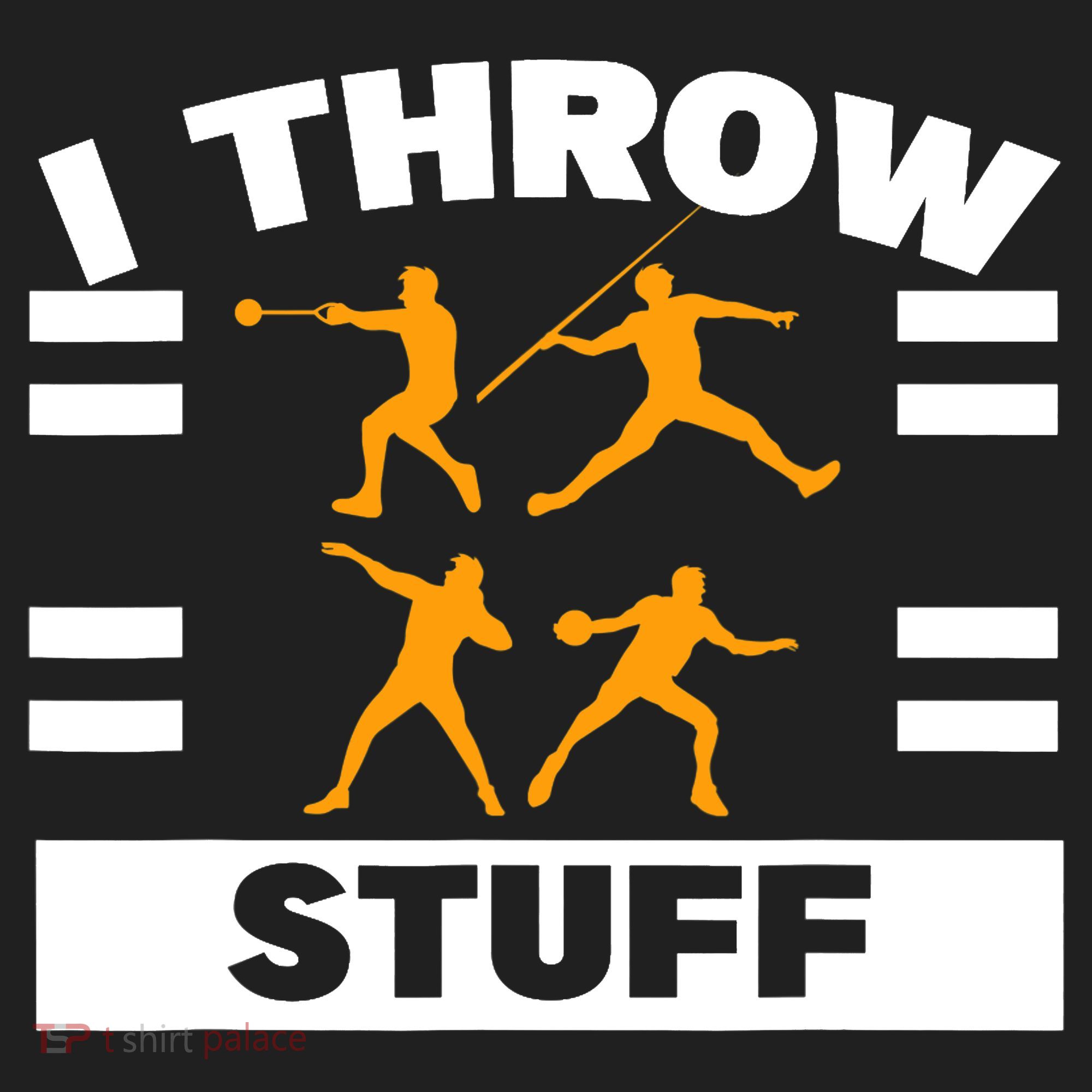 I Throw Stuff Shot Put Discus Track And Field Thrower Tumbler
