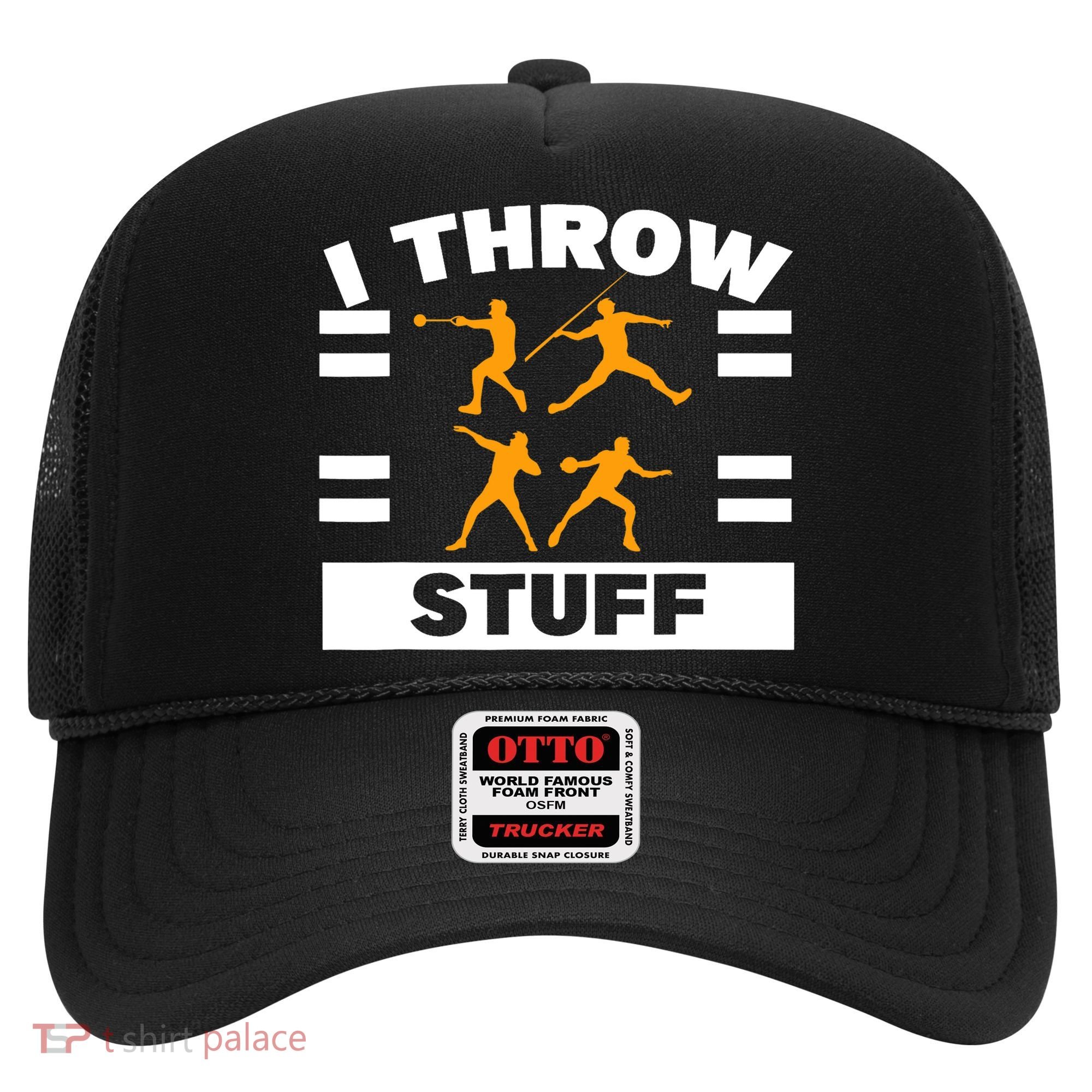 I Throw Stuff Shot Put Discus Track And Field Thrower Hat