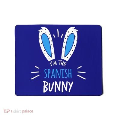I'm The Spanish Bunny Ears Spain Easter Sunday Gift Mousepad
