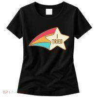 I Tried Star Award Test Day Testing Day Exam For Students Women's T-Shirt thumb 0