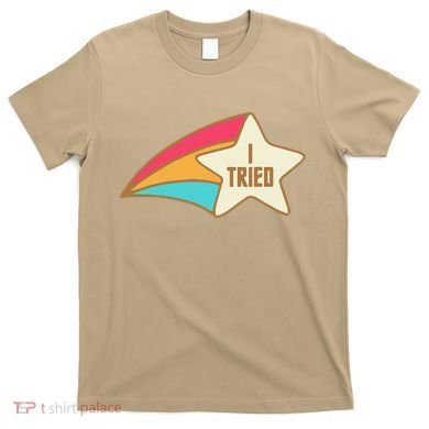 I Tried Star Award Test Day Testing Day Exam For Students T-Shirt