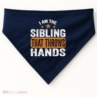 IM The Sibling That Throws Hands USA-Made Doggie Bandana thumb 0
