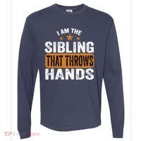 IM The Sibling That Throws Hands Comfort Colors Heavyweight Long Sleeve T-Shirt thumb 0