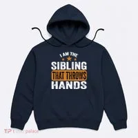 IM The Sibling That Throws Hands Hoodie thumb 0