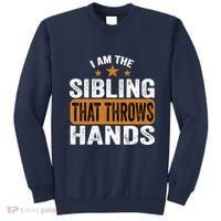 IM The Sibling That Throws Hands Sweatshirt thumb 0