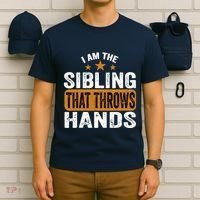 IM The Sibling That Throws Hands T-Shirt thumb 6