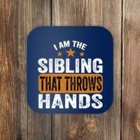 IM The Sibling That Throws Hands Coaster thumb 0