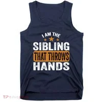 IM The Sibling That Throws Hands Tank Top thumb 0