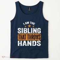IM The Sibling That Throws Hands Tank Top thumb 2