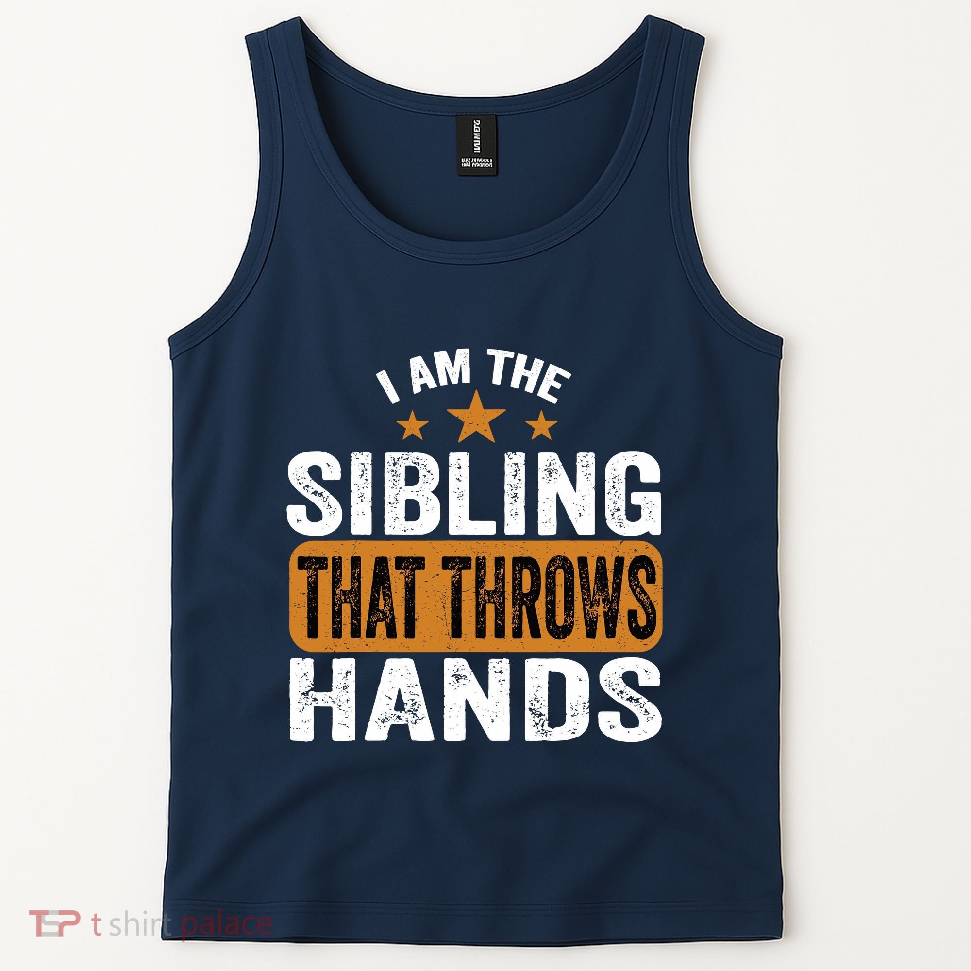 IM The Sibling That Throws Hands Tank Top