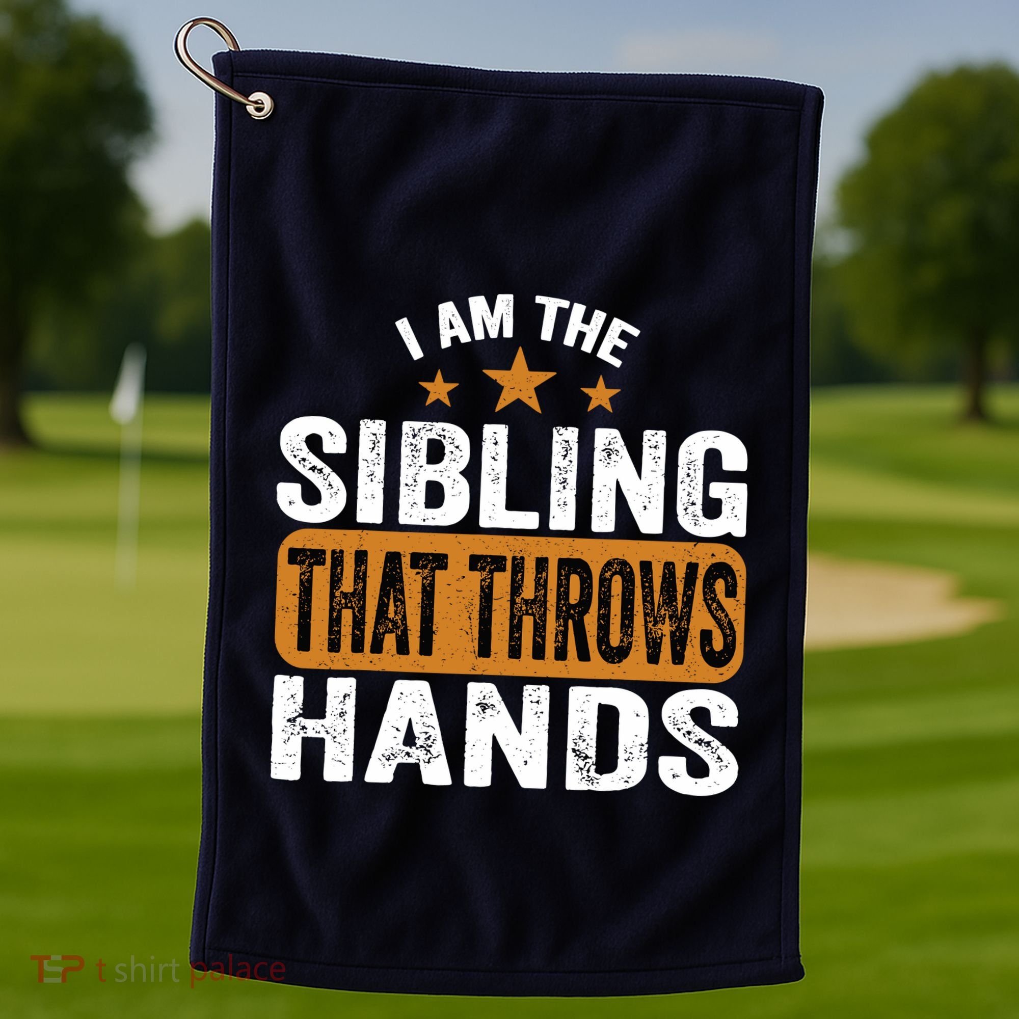 IM The Sibling That Throws Hands Golf Towel