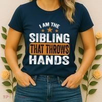 IM The Sibling That Throws Hands Women's T-Shirt thumb 2