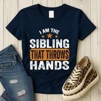IM The Sibling That Throws Hands Women's T-Shirt thumb 3