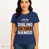 IM The Sibling That Throws Hands Women's T-Shirt thumb 4