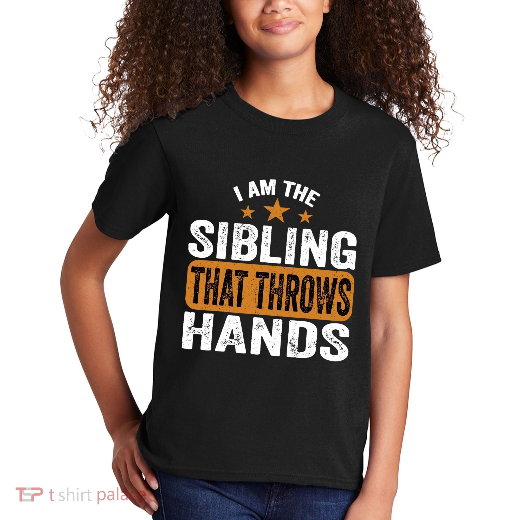 IM The Sibling That Throws Hands Kids T-Shirt