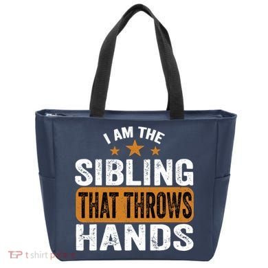 IM The Sibling That Throws Hands Tote Bag