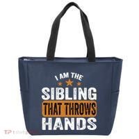 IM The Sibling That Throws Hands Tote Bag thumb 0